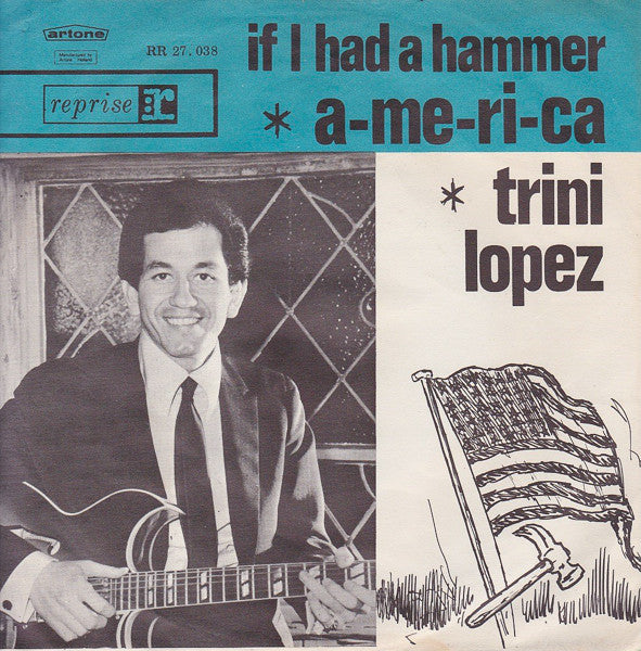 Trini Lopez : A-me-ri-ca / If I Had A Hammer (7",45 RPM,Single)
