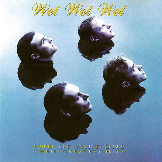 Wet Wet Wet : End Of Part One (Their Greatest Hits) (Compilation,Repress)