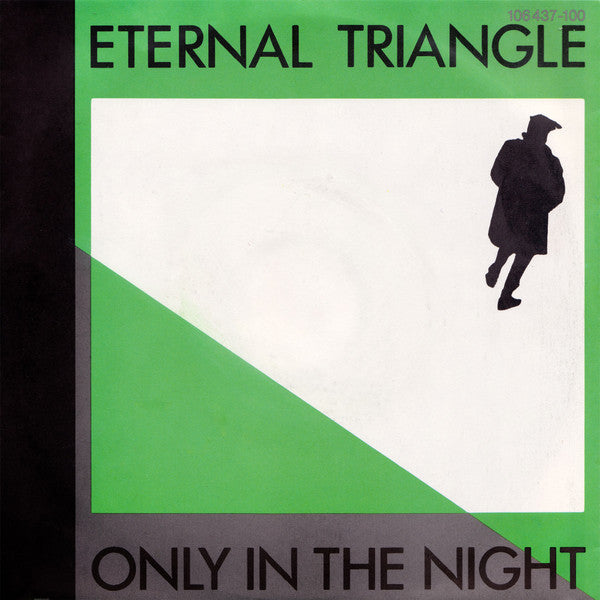 Eternal Triangle : Only In The Night (7",45 RPM)
