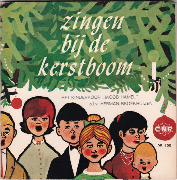Kinderkoor Jacob Hamel : Zingen Bij De Kerstboom (7",45 RPM,Single)