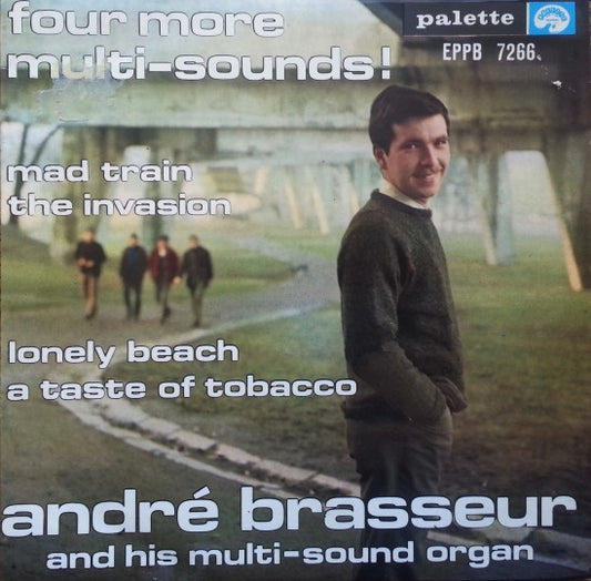 André Brasseur And His Multi-Sound Organ* : Four More Multi-Sounds! (7", EP)