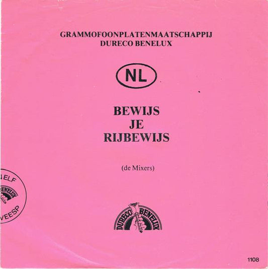De Mixers (2) : Bewijs Je Rijbewijs (7",Single)