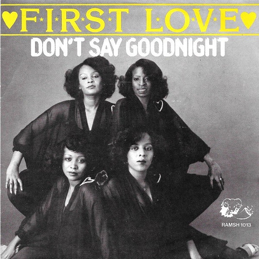 First Love : Don't Say Goodnight (7",45 RPM,Single)