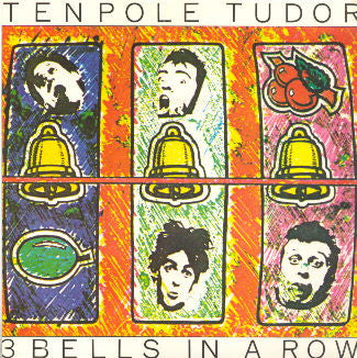 Tenpole Tudor : 3 Bells In A Row (7")