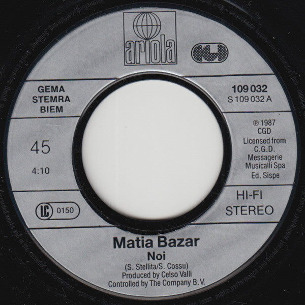 Matia Bazar : Noi (7",45 RPM,Single,Stereo)