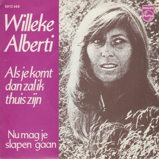 Willeke Alberti : Als Je Komt Dan Zal Ik Thuis Zijn (7",45 RPM,Single)