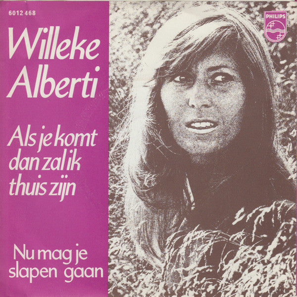 Willeke Alberti : Als Je Komt Dan Zal Ik Thuis Zijn (7",45 RPM,Single)