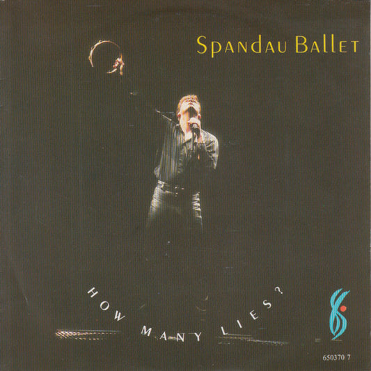 Spandau Ballet : How Many Lies ? (7",45 RPM,Single,Stereo)