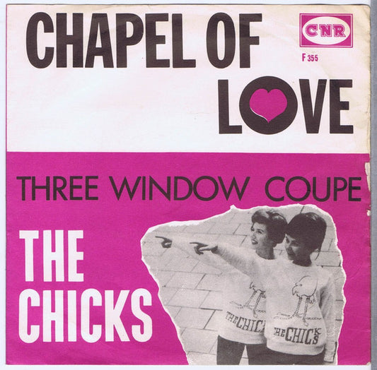 The Chicks (3) : Chapel Of Love (7",Single)