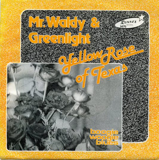 Mr. Waldy And Greenlight : Yellow Rose Of Texas (7",45 RPM,Single)