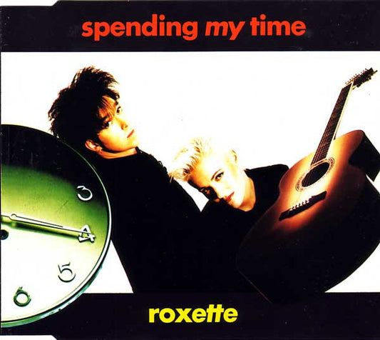 Roxette : Spending My Time (Maxi-Single)