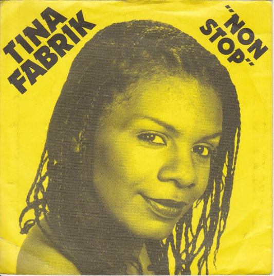 Tina Fabrique : Non Stop (7",45 RPM,Single)