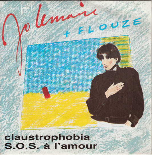 Jo Lemaire + Flouze : Claustrophobia / S.O.S. À L'amour (7",45 RPM,Single)
