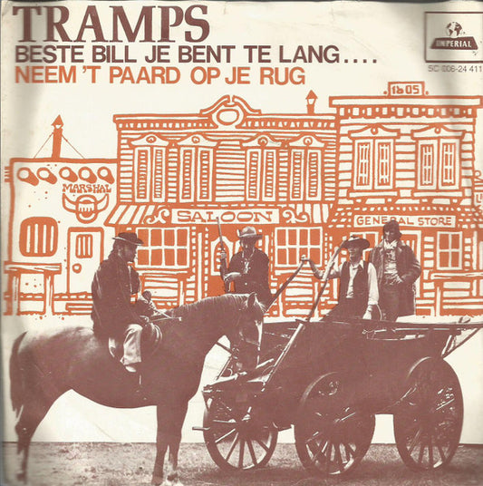Tramps (2) : Beste Bill Je Bent Te Lang.... (7",45 RPM,Single,Stereo)