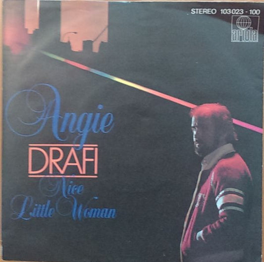 Drafi* : Angie / Nice Little Woman (7", Single)