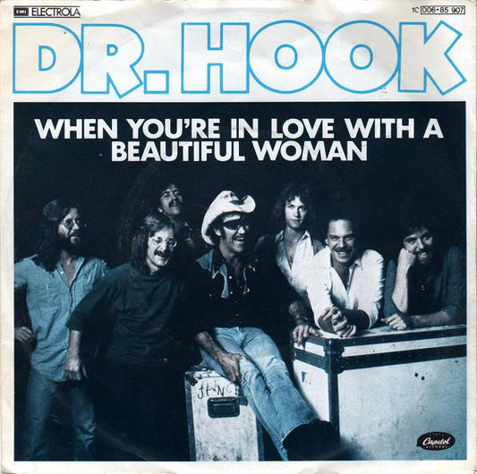Dr. Hook : When You're In Love With A Beautiful Woman (7",45 RPM,Single,Stereo)