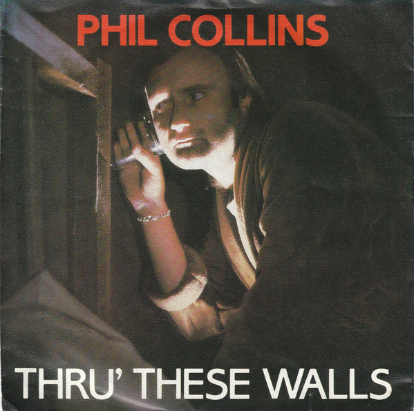 Phil Collins : Thru' These Walls (7",45 RPM,Single,Stereo)