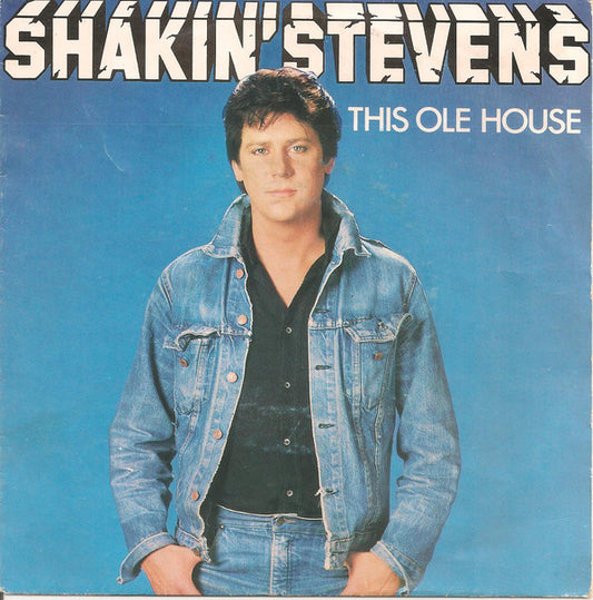 Shakin' Stevens : This Ole House (7",45 RPM,Single,Stereo)