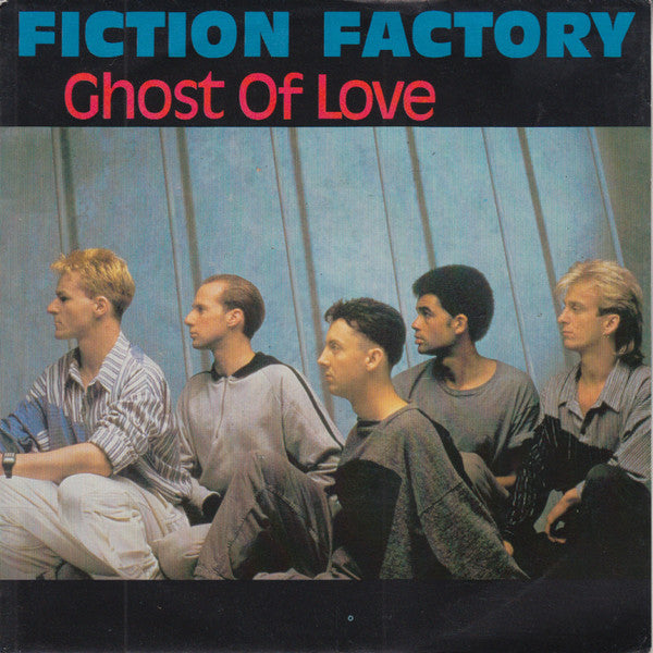 Fiction Factory : Ghost Of Love (7",45 RPM,Single)