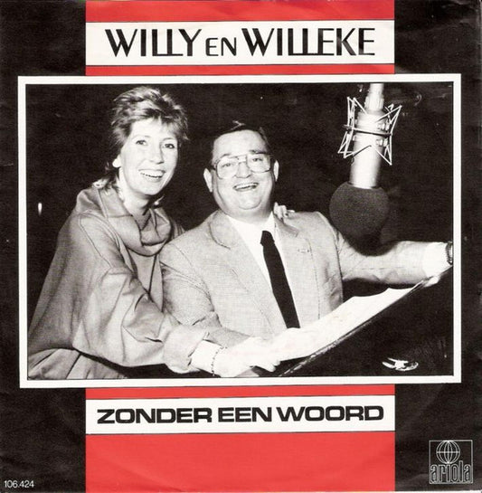 Willy & Willeke Alberti : Zonder Een Woord (7",45 RPM)