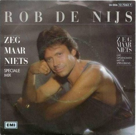 Rob de Nijs : Zeg Maar Niets (Speciale Mix) (7",45 RPM,Single)