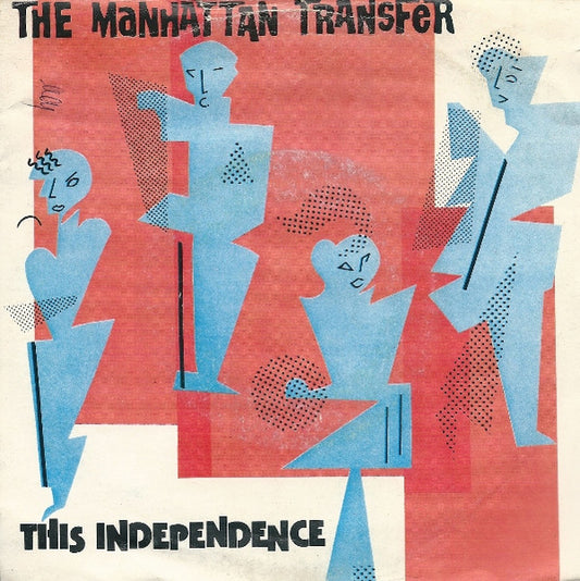 The Manhattan Transfer : This Independence (7",45 RPM)