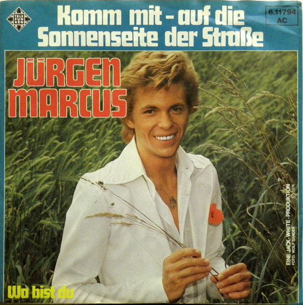 Jürgen Marcus : Komm Mit - Auf Die Sonnenseite Der Straße (7",45 RPM,Single)