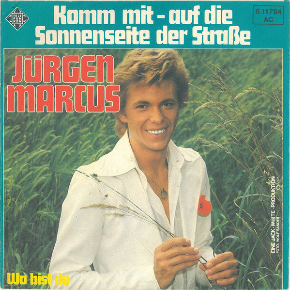 Jürgen Marcus : Komm Mit - Auf Die Sonnenseite Der Straße (7",45 RPM,Single)