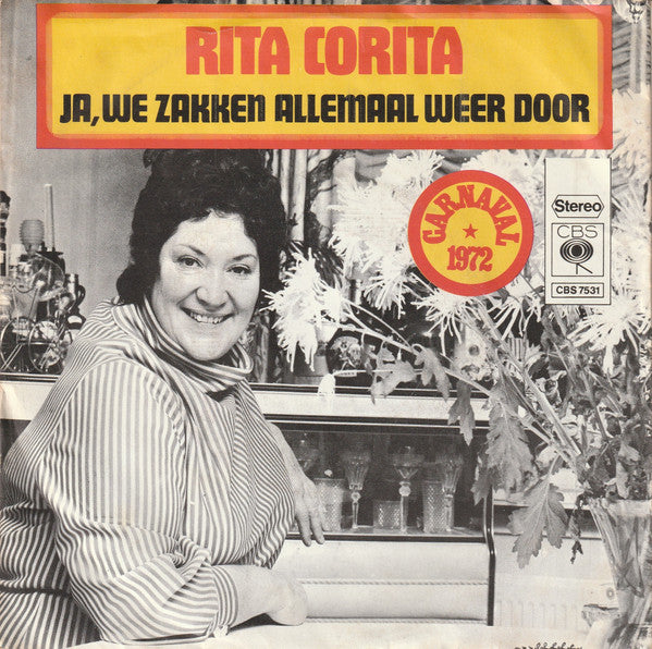 Rita Corita : Ja, We Zakken Allemaal Weer Door (7",45 RPM,Single,Stereo)