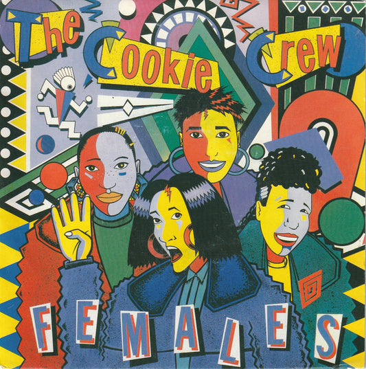 Cookie Crew, The : Females (7",45 RPM,Single,Stereo)