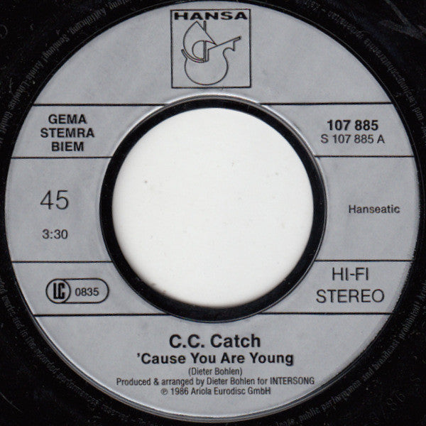 C.C. Catch : 'Cause You Are Young (7",45 RPM,Single,Stereo)