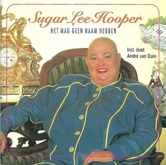 Sugar Lee Hooper : Het Mag Geen Naam Hebben (Album)