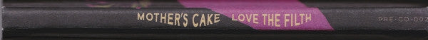 Mother's Cake : Love The Filth (Album)