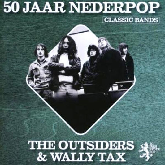 Outsiders (5), The & Wally Tax : 50 Jaar Nederpop (Classic Bands) (Compilation)