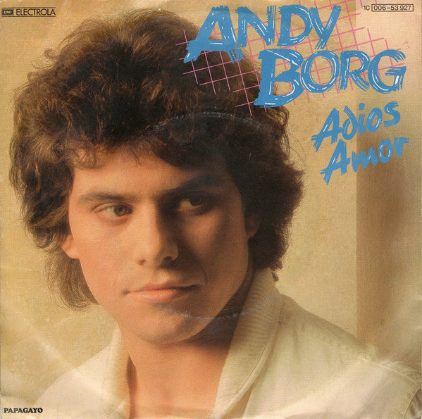 Andy Borg : Adios Amor (7",45 RPM,Single,Stereo)