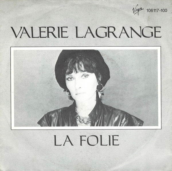 Valérie Lagrange : La Folie (7",45 RPM,Single,Stereo)