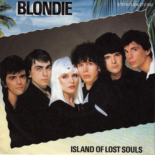 Blondie : Island Of Lost Souls (7",45 RPM,Single,Stereo)