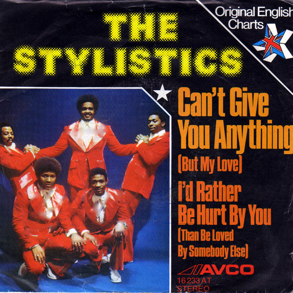 Stylistics, The : Can't Give You Anything (But My Love) (7",45 RPM,Single)