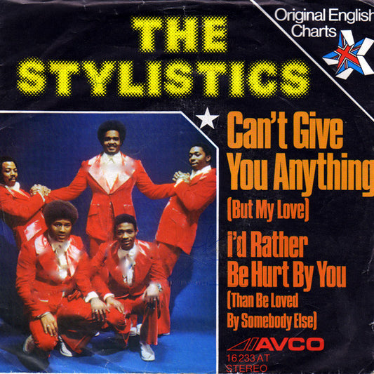 Stylistics, The : Can't Give You Anything (But My Love) (7",45 RPM,Single)