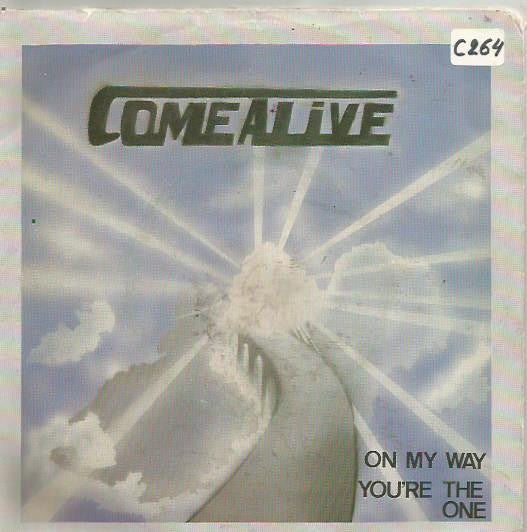 Come Alive : On My Way / You're The One (7")