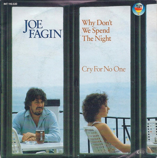 Joe Fagin : Why Don't We Spend The Night / Cry For No One (7",45 RPM,Single,Reissue)