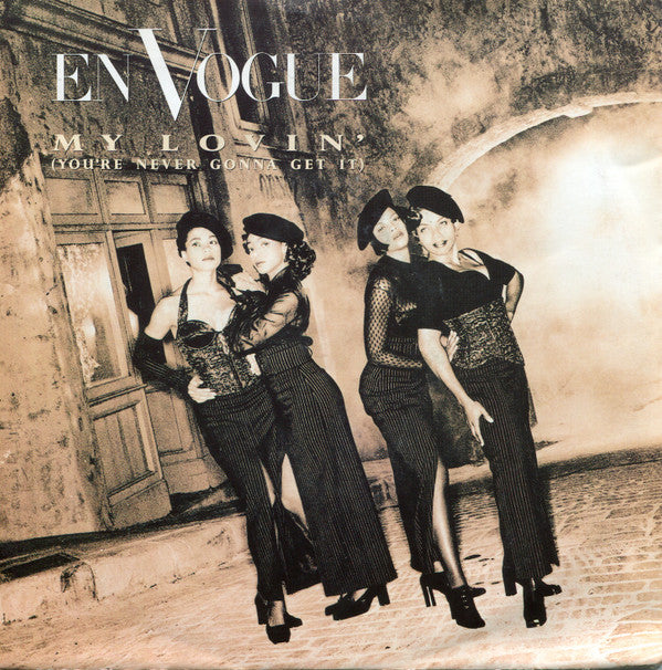 En Vogue : My Lovin' (You're Never Gonna Get It) (7")