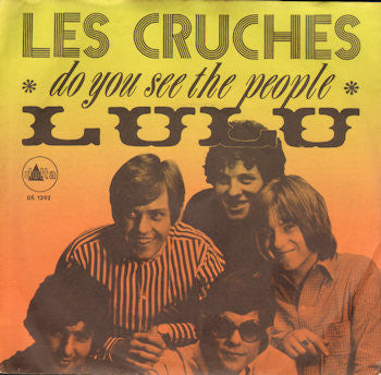 Les Cruches : Do You See The People / Lulu (7",45 RPM,Single)