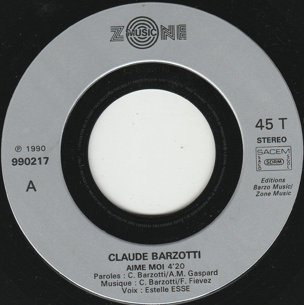 Claude Barzotti : Aime Moi (7",45 RPM,Single,Stereo)