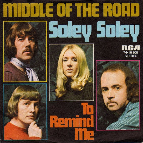 Middle Of The Road : Soley Soley (7",45 RPM,Single,Stereo)
