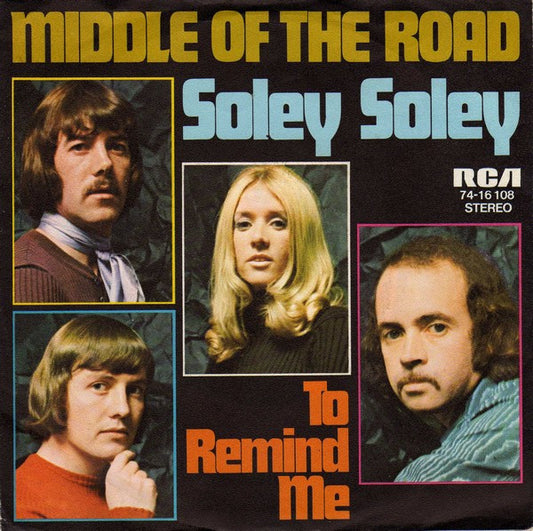 Middle Of The Road : Soley Soley (7",45 RPM,Single,Stereo)