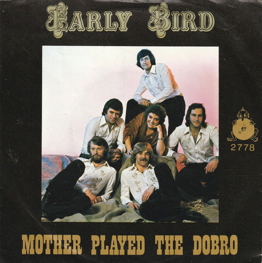 Early Bird : Mother Played The Dobro (7",45 RPM,Single)
