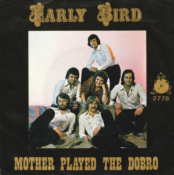 Early Bird : Mother Played The Dobro (7",45 RPM,Single)