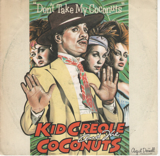 Kid Creole And The Coconuts : Don't Take My Coconuts (7",45 RPM,Single,Stereo)