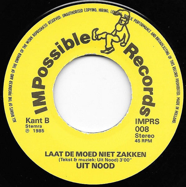 Uit Nood : Als Je Van School Komt / Laat De Moed Niet Zakken (7",45 RPM,Single,Stereo)
